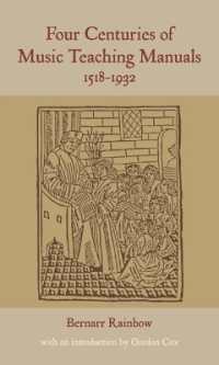 音楽教育手引書の４世紀1518-1932年<br>Four Centuries of Music Teaching Manuals, 1518-1932 (Classic Texts in Music Education)
