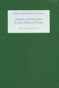 Liberties and Identities in the Medieval British Isles (Regions and Regionalism in History) -- Hardback
