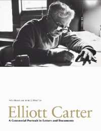 Elliott Carter : A Centennial Portrait in Letters and Documents (Paul Sacher Foundation)