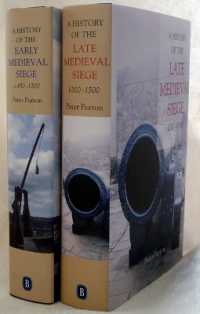 包囲戦の中世史（全２巻）<br>A History of the Early and Late Medieval Siege [2 volume set] : Two Volume Set