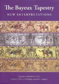 バイユー・タペストリー：新解釈<br>The Bayeux Tapestry: New Interpretations
