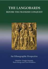 The Langobards before the Frankish Conquest : An Ethnographic Perspective (Studies in Historical Archaeoethnology)