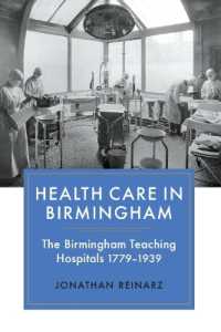 Health Care in Birmingham : The Birmingham Teaching Hospitals, 1779-1939