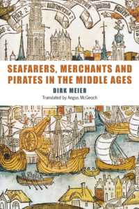 中世の海賊、商人と航海者（英訳）<br>Seafarers, Merchants and Pirates in the Middle Ages