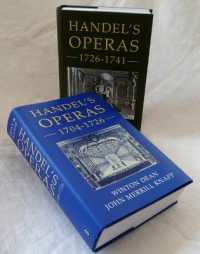 Handel's Operas [2 volume set] : Volume I: 1704-1726; Volume II: 1726-1741