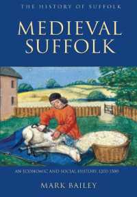 Medieval Suffolk: an Economic and Social History, 1200-1500 (History of Suffolk)
