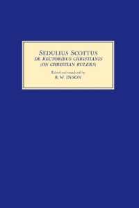 Sedulius Scottus, De Rectoribus Christianis [On Christian Rulers] : An Edition and English Translation