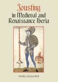 Jousting in Medieval and Renaissance Iberia (Armour and Weapons)
