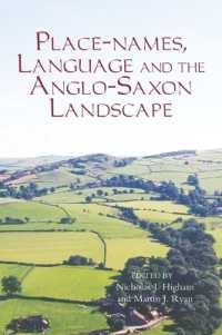 アングロサクソンの地名、言語と風景<br>Place-names, Language and the Anglo-Saxon Landscape (Pubns Manchester Centre for Anglo-saxon Studies)