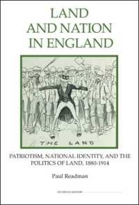 Land and Nation in England : Patriotism, National Identity, and the Politics of Land, 1880-1914 (Royal Historical Society Studies in History New Series)