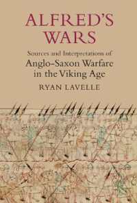 Alfred's Wars: Sources and Interpretations of Anglo-Saxon Warfare in the Viking Age (Warfare in History)