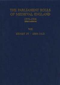 The Parliament Rolls of Medieval England, 1275-1504 : VIII: Henry IV. 1399-1413