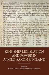 アングロ・サクソン・イングランドの王権、立法と権力<br>Kingship, Legislation and Power in Anglo-Saxon England (Pubns Manchester Centre for Anglo-saxon Studies)