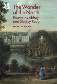 The Wonder of the North : Fountains Abbey and Studley Royal (National Trust Monographs)