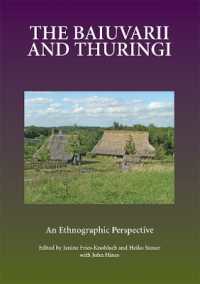The Baiuvarii and Thuringi : An Ethnographic Perspective (Studies in Historical Archaeoethnology)