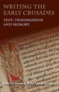 初期十字軍を書く<br>Writing the Early Crusades : Text, Transmission and Memory