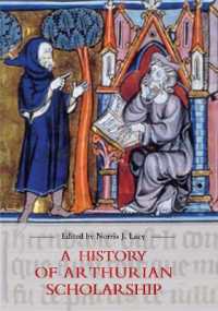 アーサー王研究史<br>A History of Arthurian Scholarship (Arthurian Studies)
