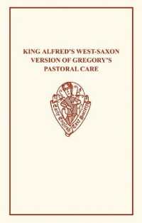 King Alfred's Pastoral Care (Early English Text Society Original Series)