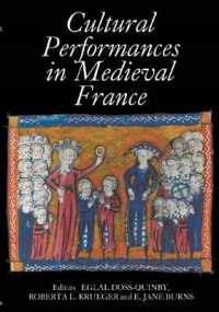 中世フランスにおける文化的パフォーマンス<br>Cultural Performances in Medieval France : Essays in Honor of Nancy Freeman Regalado (Gallica)