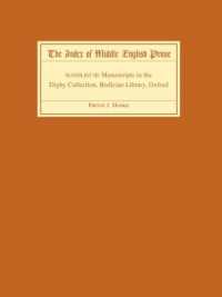 The Index of Middle English Prose Handlist III : Manuscripts in the Digby Collection, Bodleian Library, Oxford (Index of Middle English Prose)