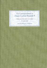 ダンテ・ゲイブリエル・ロセッティ書簡集（全９巻）第９巻：1880-1882年<br>The Correspondence of Dante Gabriel Rossetti 9 : The Last Decade, 1873-1882: Kelmscott to Birchington IV. 1880-1882.