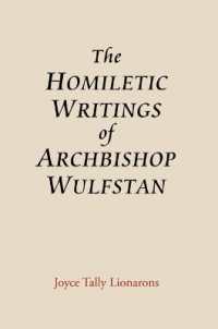 The Homiletic Writings of Archbishop Wulfstan (Anglo-saxon Studies)