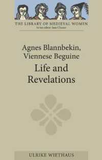 Agnes Blannbekin, Viennese Beguine: Life and Revelations (Library of Medieval Women)