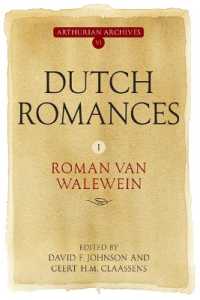 Dutch Romances I : Roman van Walewein (Arthurian Archives)