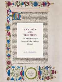The Fox and the Bees: The Early Library of Corpus Christi College Oxford : The Lowe Lectures 2017