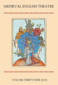 Medieval English Theatre 39 : Stagecraft, Performance, Reception (Medieval English Theatre)