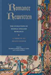 Romance Rewritten : The Evolution of Middle English Romance. a Tribute to Helen Cooper (Studies in Medieval Romance)