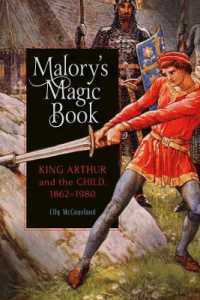 Malory's Magic Book : King Arthur and the Child, 1862-1980 (Arthurian Studies)