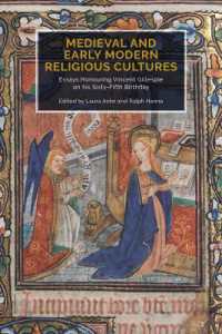 Medieval and Early Modern Religious Cultures : Essays Honouring Vincent Gillespie on his Sixty-Fifth Birthday