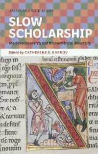 Slow Scholarship : Medieval Research and the Neoliberal University (Essays and Studies)