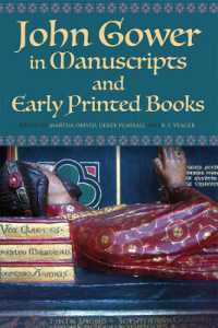 John Gower in Manuscripts and Early Printed Books (Publications of the John Gower Society)