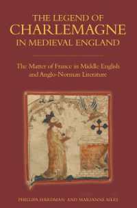 The Legend of Charlemagne in Medieval England : The Matter of France in Middle English and Anglo-Norman Literature (Bristol Studies in Medieval Cultures)
