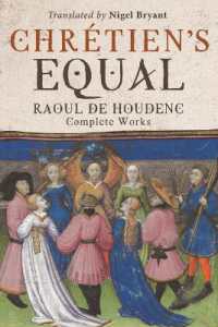 Chrétien's Equal: Raoul de Houdenc : Complete Works (Arthurian Studies)