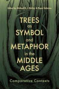 Trees as Symbol and Metaphor in the Middle Ages : Comparative Contexts (Nature and Environment in the Middle Ages)