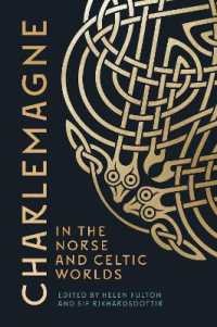 Charlemagne in the Norse and Celtic Worlds (Bristol Studies in Medieval Cultures)