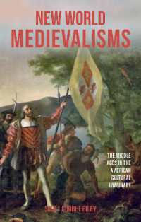 New World Medievalisms : The Middle Ages in the American Cultural Imaginary (Medievalism)