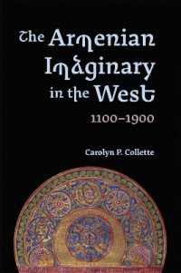 The Armenian Imaginary in the West, 1100-1900 : Crusades, Romances, Missionaries