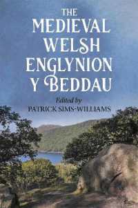 The Medieval Welsh Englynion y Beddau : The 'Stanzas of the Graves', or 'Graves of the Warriors of the Island of Britain', attributed to Taliesin (Studies in Celtic History)