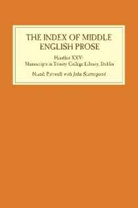 The Index of Middle English Prose: Handlist XXV : Manuscripts in Trinity College Library, Dublin (Index of Middle English Prose)