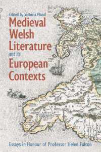 Medieval Welsh Literature and its European Contexts : Essays in Honour of Professor Helen Fulton (Bristol Studies in Medieval Cultures)