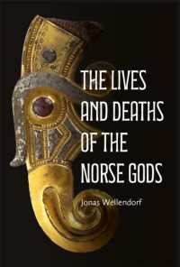The Lives and Deaths of the Norse Gods (Studies in Old Norse Literature)