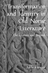 Transformation and Identity in Old Norse Literature : The Human and Beyond (Studies in Old Norse Literature)