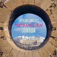 Grandma Elmaleh's Moroccan Cookbook