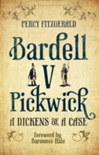 Bardell V. Pickwick : A Dickens of a Case （Reprint）