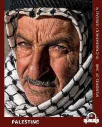 Palestine : Memories of 1948 - Photographs of Jerusalem