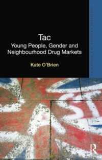 青少年、ジェンダーとドラッグ<br>Gender, Drugs and Street Life : An Ethnography of a British Housing Estate (Routledge Advances in Ethnography)